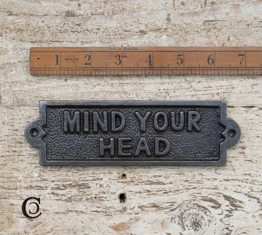 Antique Iron Plaque  MIND YOUR HEAD